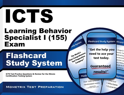 ICTS Learning Behavior Specialist I (155) Exam Flashcard Study System: ICTS Test Practice Questions & Review for the Illinois Certification Testing System (Cards)