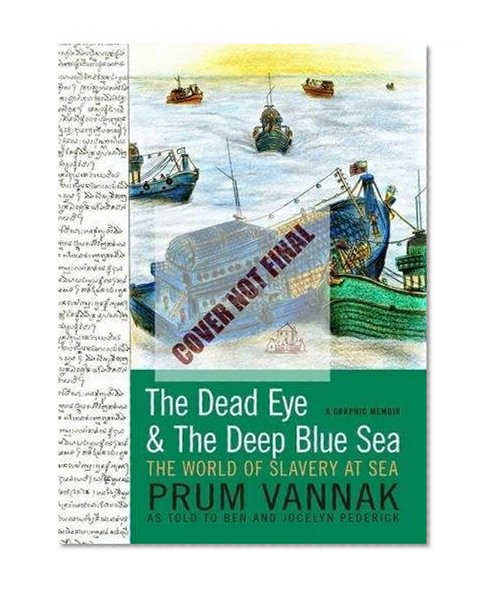 Book Cover The Dead Eye and the Deep Blue Sea: A Graphic Memoir of Modern Slavery
