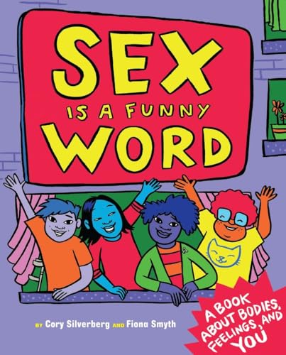 Book Cover Sex Is a Funny Word: A Book about Bodies, Feelings, and YOU