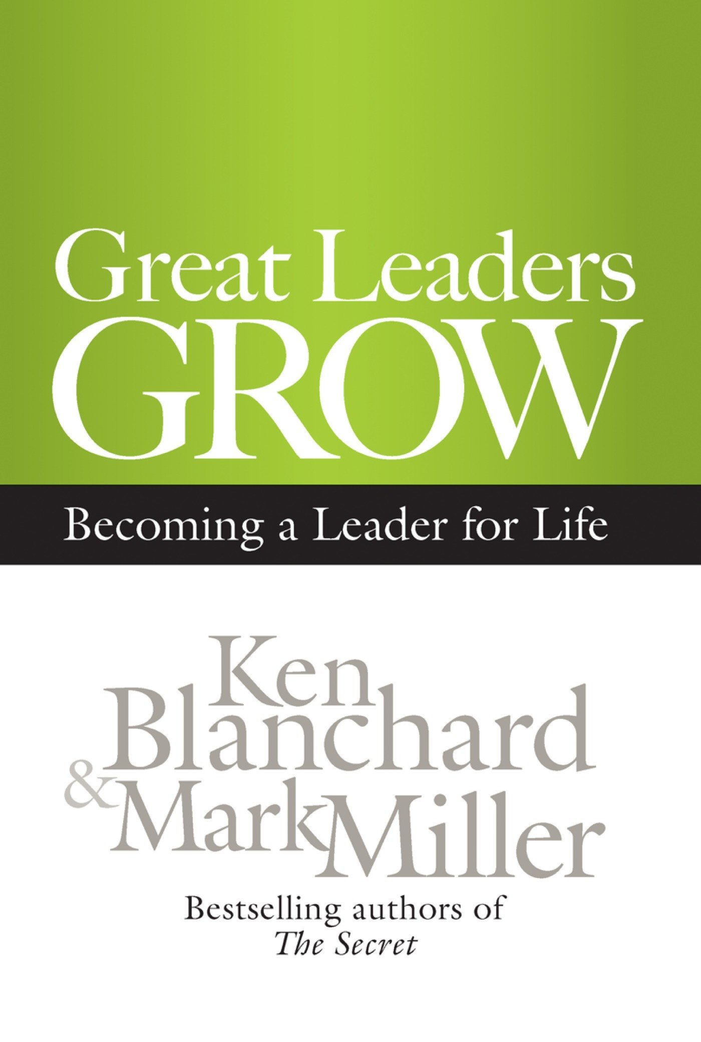 Book Cover Great Leaders Grow: Becoming a Leader for Life