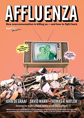 Book Cover Affluenza: How Overconsumption Is Killing Us--and How to Fight Back