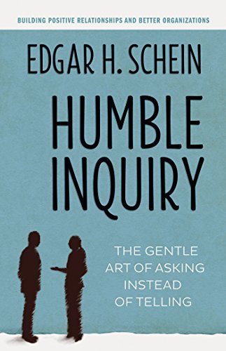 Book Cover Humble Inquiry: The Gentle Art of Asking Instead of Telling