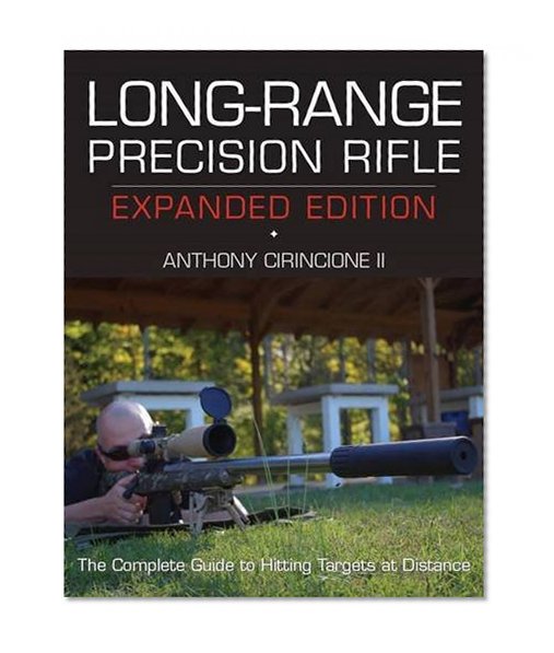 Book Cover Long-Range Precision Rifle, Expanded Edition: The Complete Guide to Hitting Targets at Distance