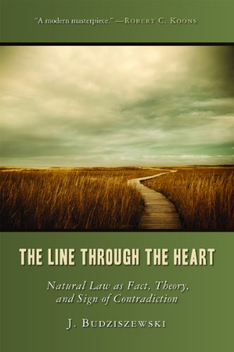 Book Cover The Line Through the Heart: Natural Law as Fact, Theory, and Sign of Contradiction