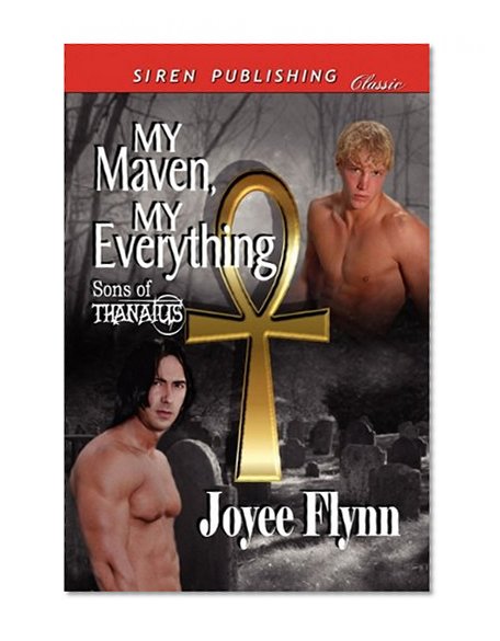 My Maven, My Everything [Sons of Thanatus 1] (Siren Publishing Classic ManLove)