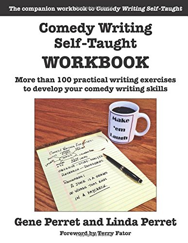 Book Cover Comedy Writing Self-Taught Workbook: More than 100 Practical Writing Exercises to Develop Your Comedy Writing Skills
