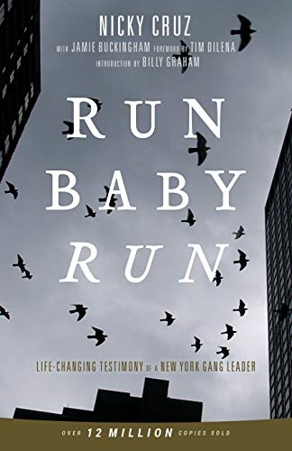 Book Cover Run Baby Run: Life-Changing Testimony Of A New York Gang Leader
