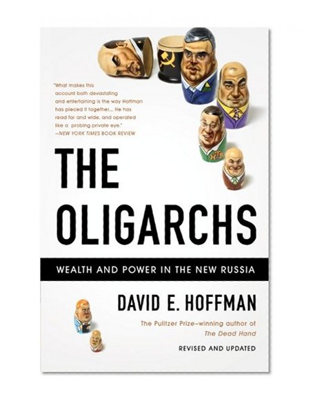 Book Cover The Oligarchs: Wealth And Power In The New Russia