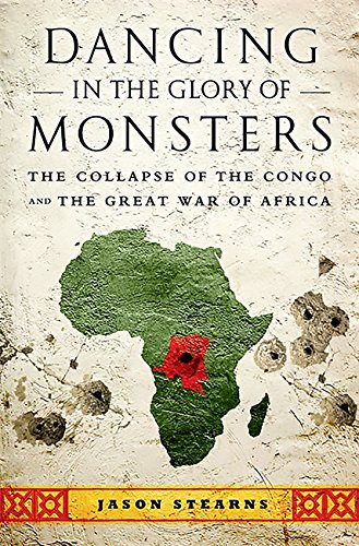 Book Cover Dancing in the Glory of Monsters: The Collapse of the Congo and the Great War of Africa