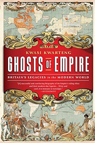 Book Cover Ghosts of Empire: Britain's Legacies in the Modern World