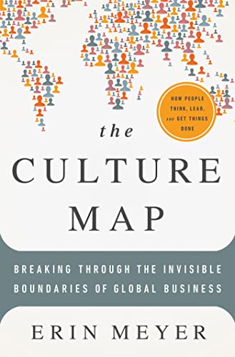 Book Cover The Culture Map: Breaking Through the Invisible Boundaries of Global Business