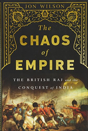 Book Cover The Chaos of Empire: The British Raj and the Conquest of India