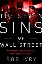 Book Cover The Seven Sins of Wall Street: Big Banks, their Washington Lackeys, and the Next Financial Crisis