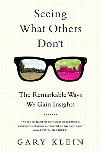 Book Cover Seeing What Others Don't: The Remarkable Ways We Gain Insights