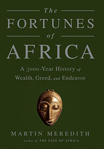 Book Cover The Fortunes of Africa: A 5000-Year History of Wealth, Greed, and Endeavor