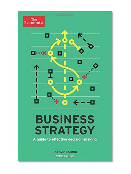 Book Cover Business Strategy: A guide to effective decision-making (Economist Books)