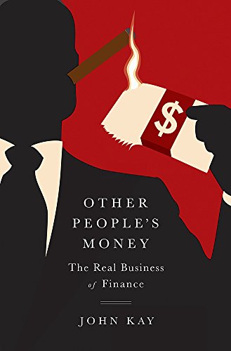Book Cover Other People's Money: The Real Business of Finance