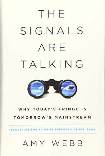 Book Cover The Signals Are Talking: Why TodayÂ’s Fringe Is TomorrowÂ’s Mainstream