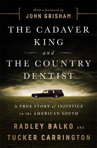 Book Cover The Cadaver King and the Country Dentist: A True Story of Injustice in the American South