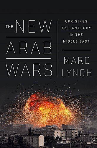 Book Cover The New Arab Wars: Uprisings and Anarchy in the Middle East