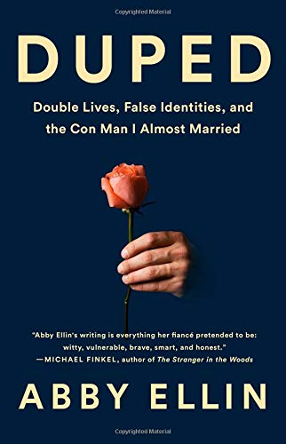 Book Cover Duped: Double Lives, False Identities, and the Con Man I Almost Married