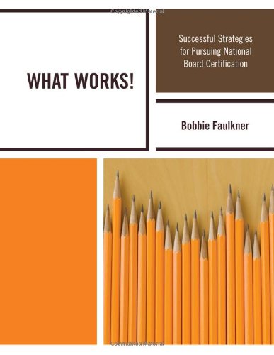 Book Cover WHAT WORKS!: Successful Strategies in Pursuing National Board Certification