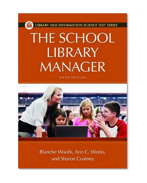 The School Library Manager (Library and Information Science Text)