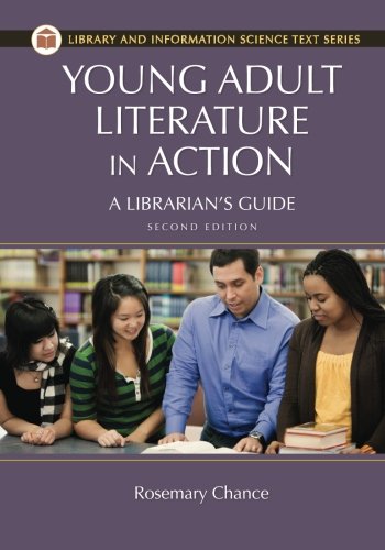 Young Adult Literature in Action: A Librarian's Guide, 2nd Edition (Library and Information Science Text)