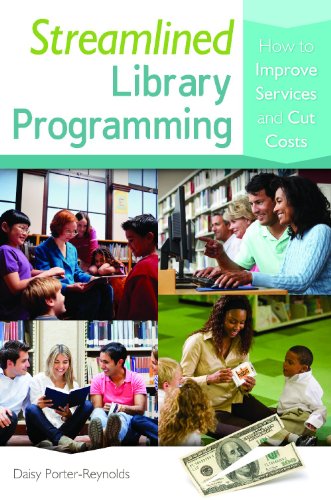 Streamlined Library Programming: How to Improve Services and Cut Costs
