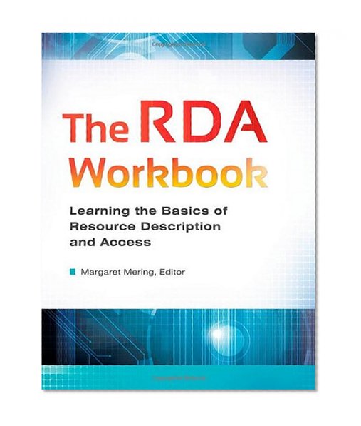 The RDA Workbook: Learning the Basics of Resource Description and Access