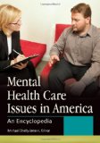 Mental Health Care Issues in America [2 volumes]: An Encyclopedia