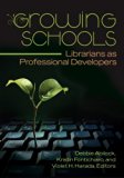 Growing Schools: Librarians as Professional Developers