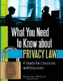 What You Need to Know about Privacy Law: A Guide for Librarians and Educators