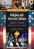 Religion and American Cultures [4 volumes]: Tradition, Diversity, and Popular Expression