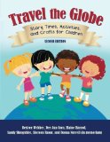 Travel the Globe: Story Times, Activities, and Crafts for Children