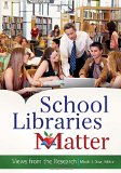 School Libraries Matter: Views from the Research