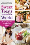 Sweet Treats around the World: An Encyclopedia of Food and Culture