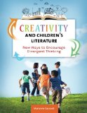 Creativity and Children's Literature: New Ways to Encourage Divergent Thinking