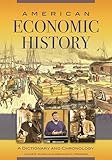 American Economic History: A Dictionary and Chronology