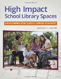 High Impact School Library Spaces: Envisioning New School Library Concepts