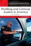 Profiling and Criminal Justice in America: A Reference Handbook, 2nd Edition (Contemporary World Issues)
