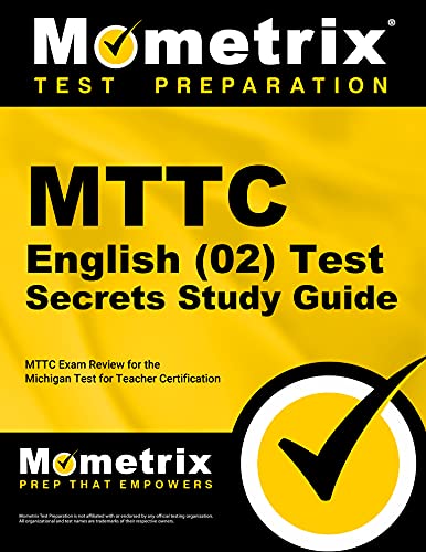 Book Cover MTTC English (02) Test Secrets Study Guide: MTTC Exam Review for the Michigan Test for Teacher Certification (Mometrix Secrets Study Guides)