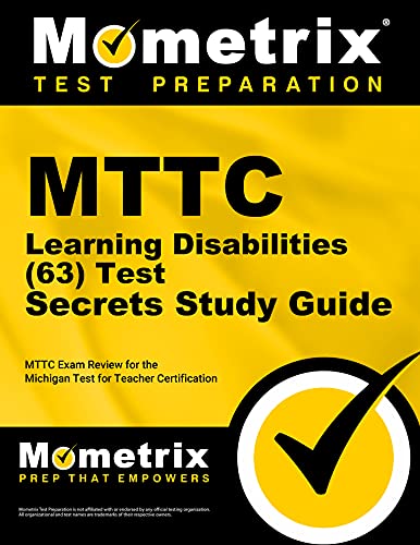 Book Cover MTTC Learning Disabilities (63) Test Secrets Study Guide: MTTC Exam Review for the Michigan Test for Teacher Certification