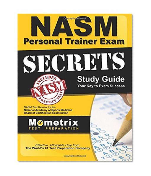 Book Cover Secrets of the NASM Personal Trainer Exam Study Guide: NASM Test Review for the National Academy of Sports Medicine Board of Certification Examination (Mometrix Test Preparation)