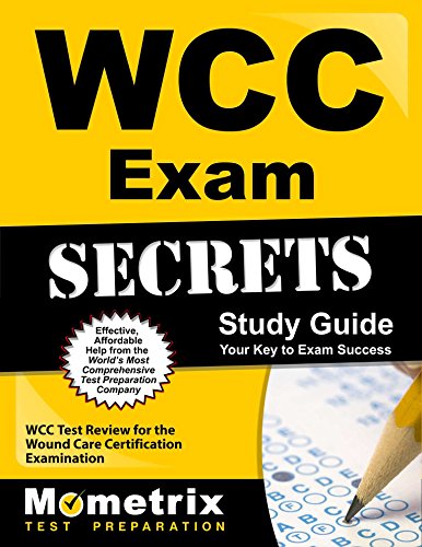 Book Cover WCC Exam Secrets Study Guide: WCC Test Review for the Wound Care Certification Examination (Secrets (Mometrix))