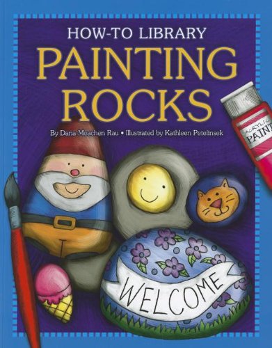 Book Cover Painting Rocks (How-To Library (Cherry Lake))