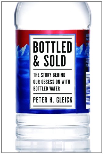 Book Cover Bottled and Sold: The Story Behind Our Obsession with Bottled Water