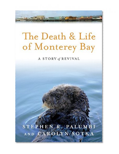 Book Cover The Death and Life of Monterey Bay: A Story of Revival