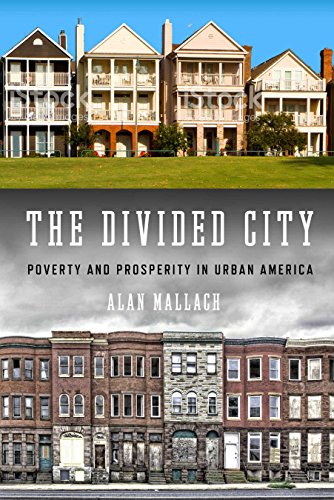 Book Cover The Divided City: Poverty and Prosperity in Urban America