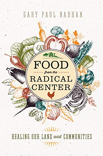 Book Cover Food from the Radical Center: Healing Our Land and Communities